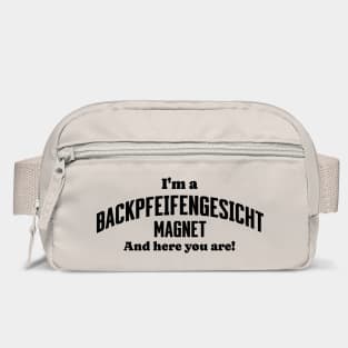I'm A Backpfeifengesicht Magnet And Here You Are! funny insult Bag