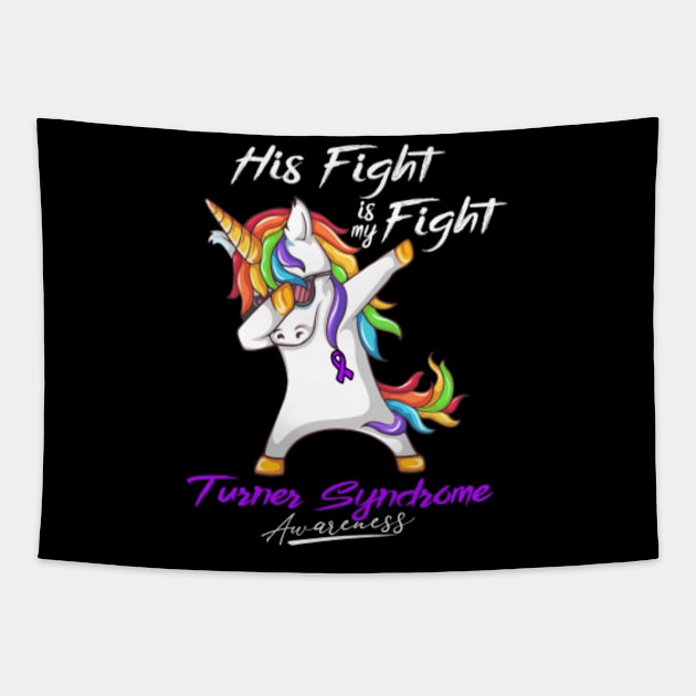 His Fight is my Fight Turner Syndrome Fighter Support Turner Syndrome Warrior Gifts Tapestry by ThePassion99