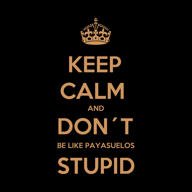 KEEP CALM 2 by Pobre Payasuelos