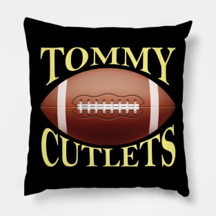 Tommy Cutlets Pillow