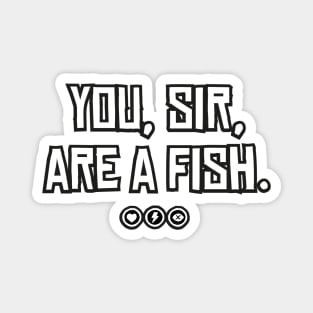 You, sir, are a fish | Red Dead Redemption 2 Inspired Magnet