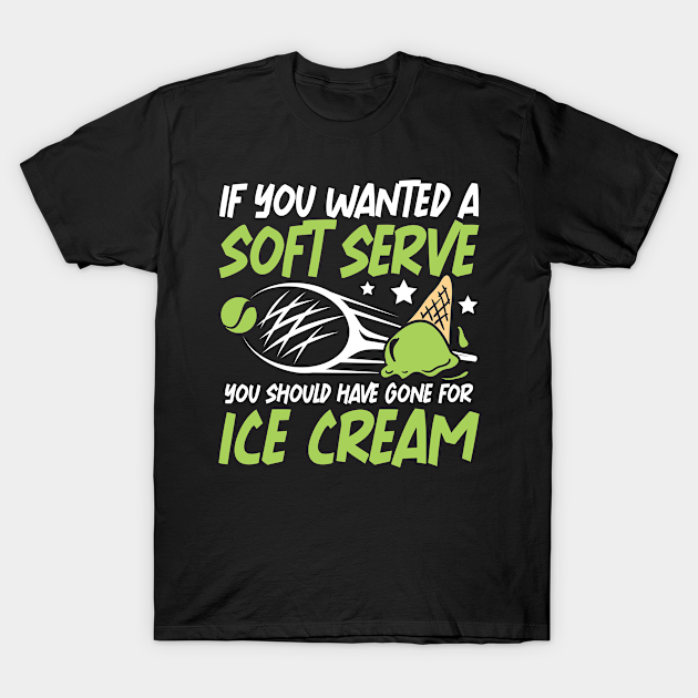 If You Wanted A Soft Serve You Should Have Gone For Ice Cream -Tennis ...