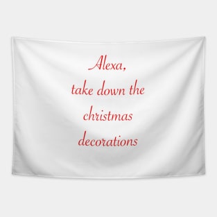 Alexa, take down the decs Tapestry