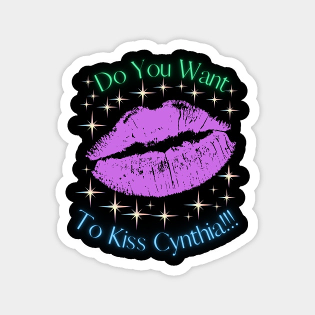 Do You Want To Kiss Cynthia Magnet by MiracleROLart