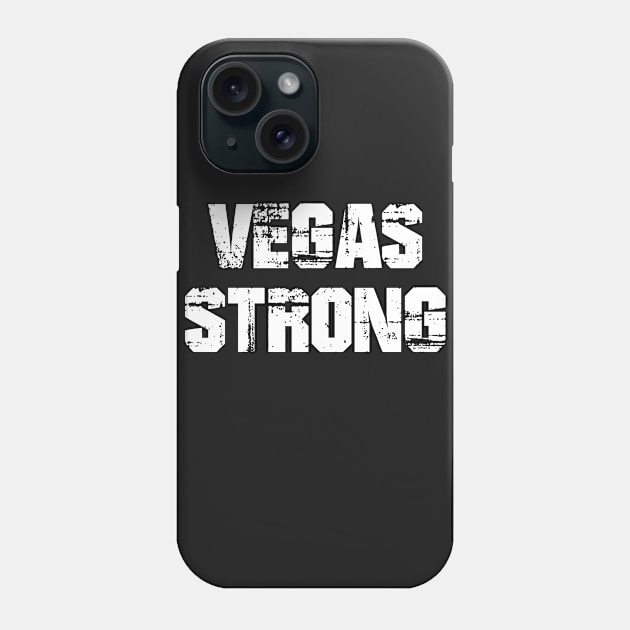 Vegas Strong shirt Phone Case by kulonan_shirt