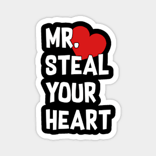 Mr Steal Your Heart Valentines Day Magnet