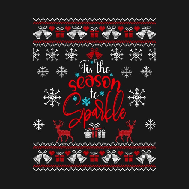 Tis The Season To Sparkle Ugly Christmas by Teewyld