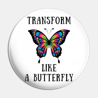 Trasform like a butterfly Pin