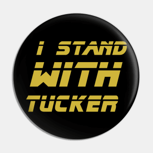 I Stand With Tucker Pin