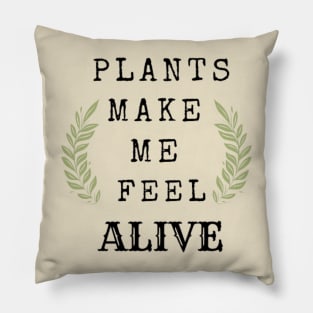 Plants Make Me Feel Alive (In Color Mint Green) Pillow