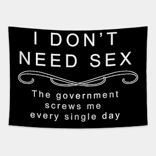 I dont need sex Tapestry