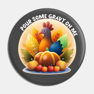 pour some gravy on me Pin