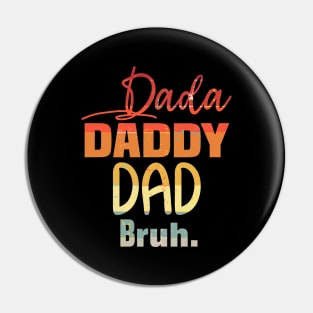 vintage dada daddy dad bruh father's day 2022 Pin