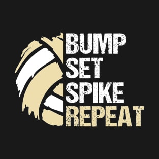 Bump Set Spike Repeat volleyball T-Shirt