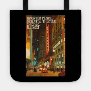 Haunted Places Chicago's Oriental Theater Ghosts Tote