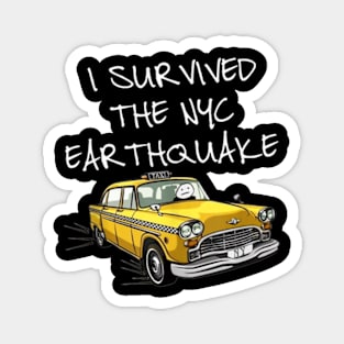 I Survived The NYC Earthquake Funny Yellow Taxi Meme Magnet