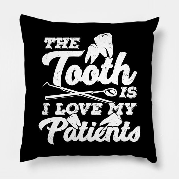 Dentist Dental Assistant Hygienist Gift Pillow by Dolde08