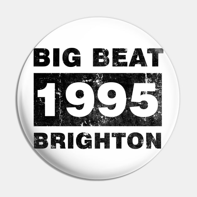 BIG BEAT 1995 BRIGHTON Pin by KIMIDIGI