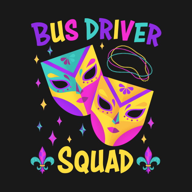 Bus Driver Squad Mardi Gras Carnival Costume Tee - Perfect for Parade Kings and Beads by star trek fanart and more