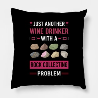 Wine Drinker Rock Collecting Rocks Rockhound Rockhounding Pillow