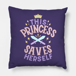 Princess Saves Herself Pillow