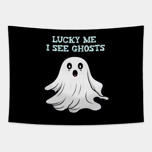 Lucky me i see ghosts Tapestry by ArtfulDesign