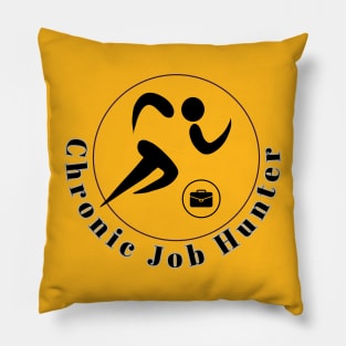 chronic jub hunter Pillow