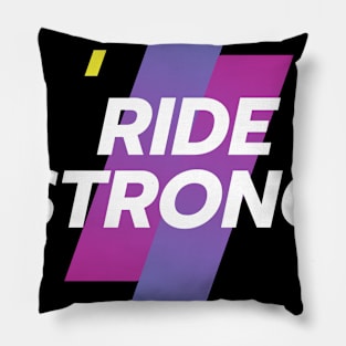 Ride Strong T-shirt Pillow