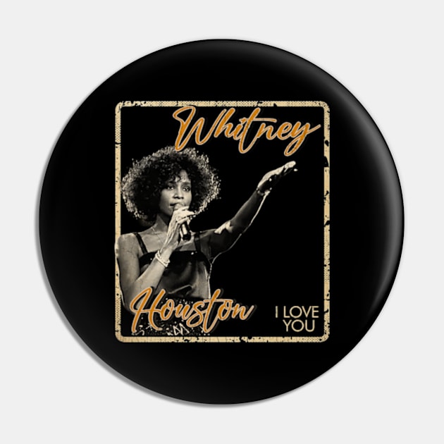 Whitney Houston #2 i love you - vintage design on top Pin by agusantypo