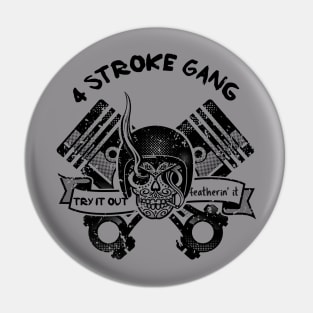 Your Moms House 4 Stroke Gang Pin