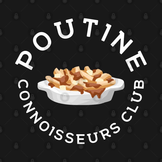 Poutine Connoisseurs Club by Rambling Cat