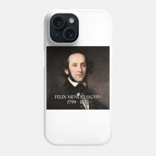 Great Composers: Felix Mendelssohn Phone Case