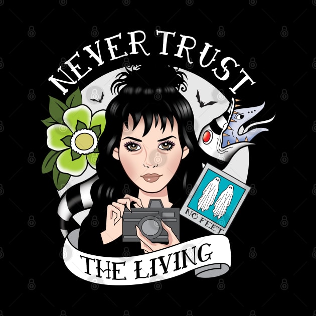 Never Trust the Living by Gothic Rose