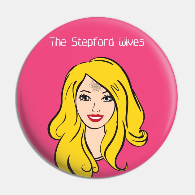 The Stepford Wives - Alternative Movie Poster Pin by MoviePosterBoy
