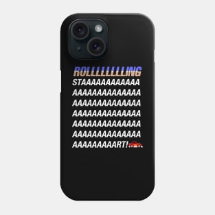 Rolling Start! Phone Case