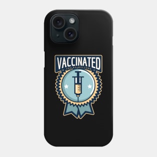 Vaccinated You're Welcome Badge Phone Case