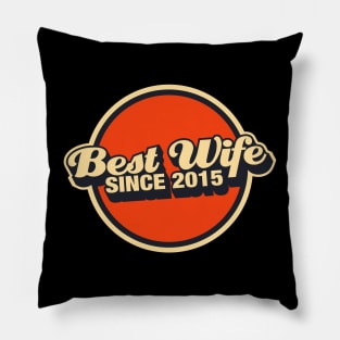 best wife since 2015 Pillow