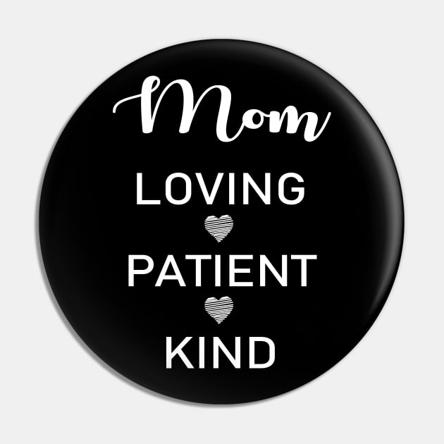 Mom Loving Patient Kind Pin by sewwani