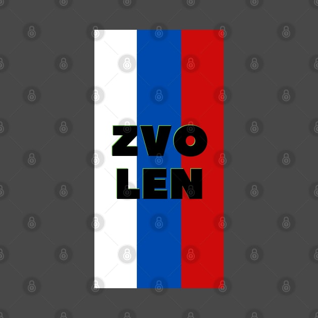 Zvolen City in Slovakian Flag Colors Vertical by aybe7elf