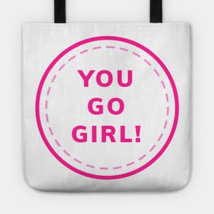 you go girl Tote