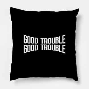 Good Trouble Pillow