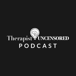 Therapist Uncensored Podcast T-Shirt