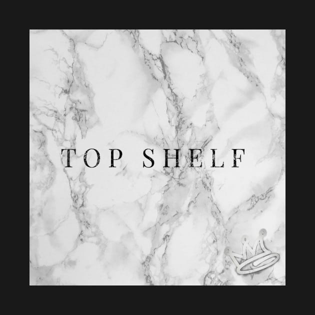 (F·G·O™)-Top Shelf by GawwdMod3