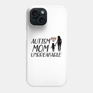 Autism Mom Unbreakable Phone Case