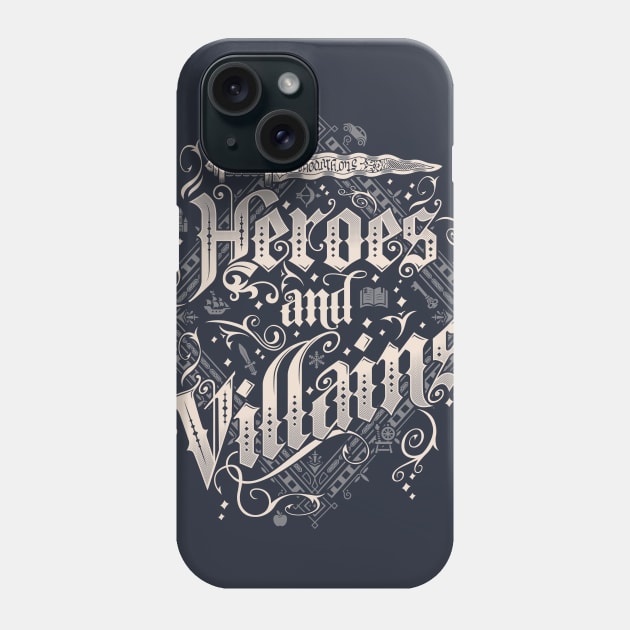 Heroes and Villains Phone Case by Nemons