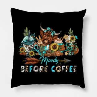 Funny Moody Before Coffee Quote Western Cow Cool Coffee Pillow