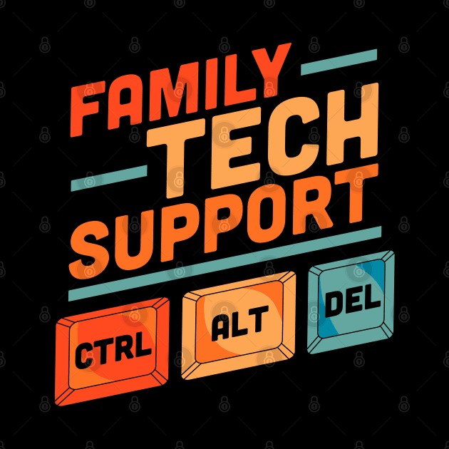 Family Tech Support Ctrl + Alt + Del Control Alt Delete by OrangeMonkeyArt