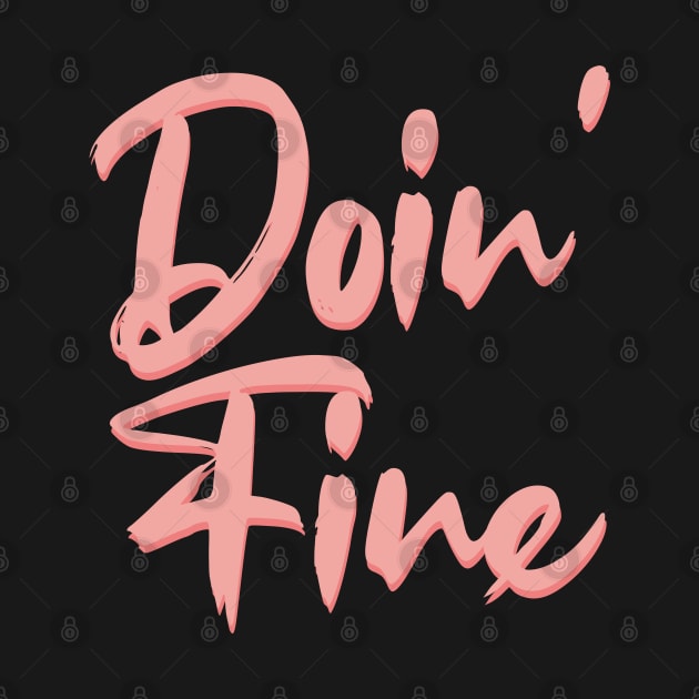 Doin fine by BoogieCreates