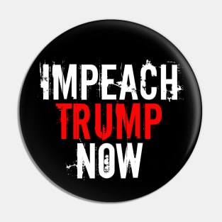 Impeach Trump Now Pin