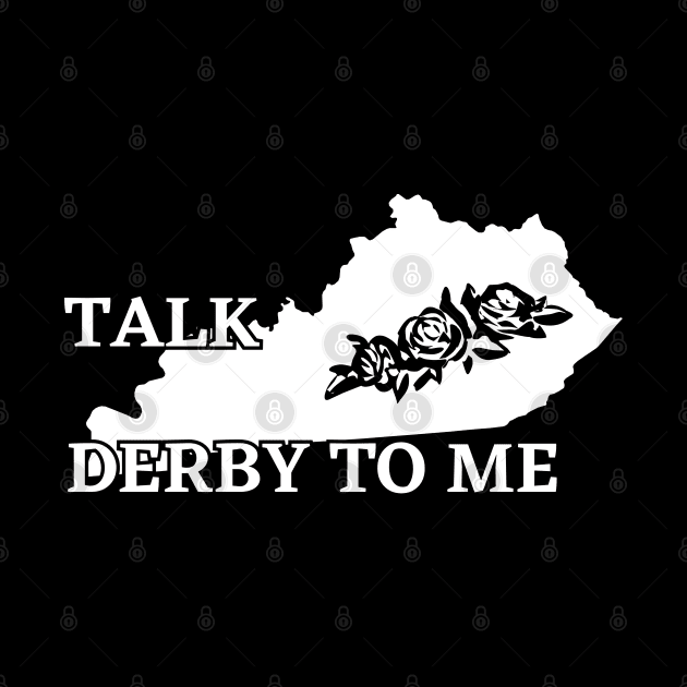 Talk Derby To Me Kentucky State Run for the Roses, Vintage Kentucky Derby Day horse racing gifts by Printofi.com